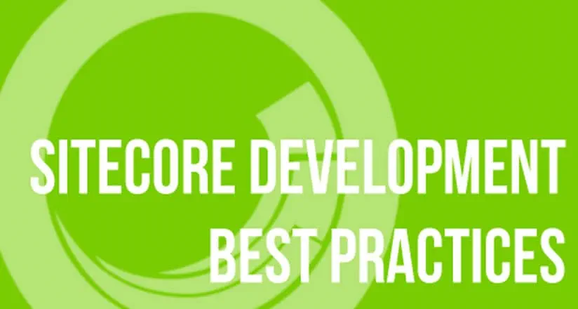 Sitecore Development Best Practices