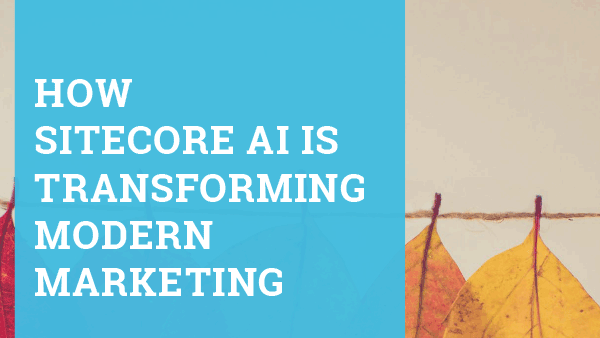 Ebook cover - How Sitecore AI is Transforming Modern Marketing