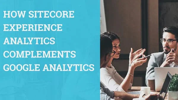How Sitecore Experience Analytics Complements Google Analytics ebook thumbnail