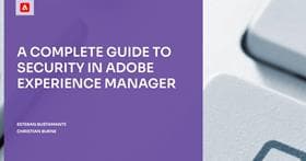 A Complete Guide to Security in Adobe Experience Manager