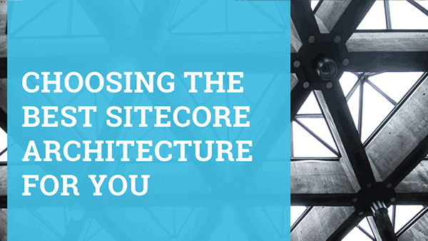 Choosing the Best Sitecore Architecture for You book cover